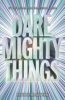 Dare_mighty_things