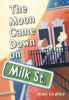 The_Moon_Came_Down_on_Milk_Street