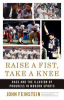 Raise_a_fist__take_a_knee