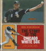 The_story_of_the_Chicago_White_Sox