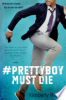 _Prettyboy_must_die