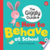 The_Giggly_Guide_of_How_to_Behave_at_School