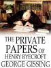 The_Private_Papers_of_Henry_Ryecroft