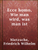 Ecce_homo__Wie_man_wird__was_man_ist