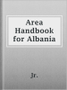 Area_Handbook_for_Albania