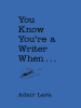 You_Know_You_re_a_Writer_When