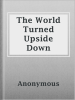 The_World_Turned_Upside_Down