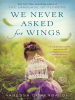 We_never_asked_for_wings