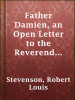 Father_Damien__an_Open_Letter_to_the_Reverend_Dr__Hyde_of_Honolulu