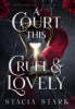 A_court_this_cruel_and_lovely