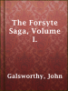 The_Forsyte_Saga__Volume_I