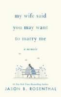 My_wife_said_you_may_want_to_marry_me