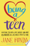 Being_a_teen___everything_teen_girls_and_boys_should_know_about_relationships__sex__love__health__identity___more