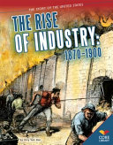 The_rise_of_industry__1870-1900