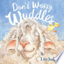 Don_t_worry__Wuddles