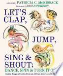 Let_s_clap__jump__sing__and_shout__dance__spin__and_turn_it_out_