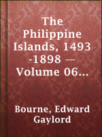 The_Philippine_Islands__1493-1898_____Volume_06_of_55