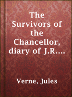 The_Survivors_of_the_Chancellor__diary_of_J_R__Kazallon__passenger