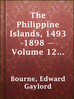 The_Philippine_Islands__1493-1898_____Volume_12_of_55