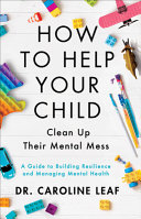 How_to_help_your_child_clean_up_their_mental_mess
