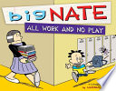 Big_Nate_all_work_and_no_play