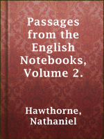 Passages_from_the_English_Notebooks__Volume_2