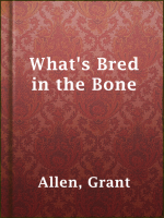 What_s_Bred_In_the_Bone