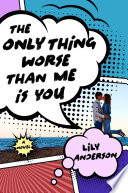 The_only_thing_worse_than_me_is_you
