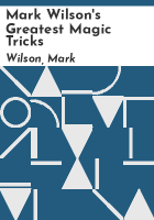 Mark_Wilson_s_greatest_magic_tricks
