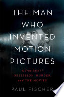 The_man_who_invented_motion_pictures