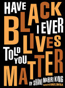 Have_I_Ever_Told_You_Black_Lives_Matter