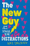 The_new_guy__and_other_senior_year_distractions_