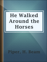 He_Walked_Around_the_Horses