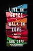 Live_in_grace__walk_in_love