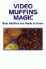 Video_muffins_magic