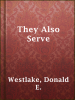 They_Also_Serve