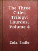 The_Three_Cities_Trilogy__Lourdes__Volume_4