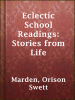 Eclectic_School_Readings__Stories_from_Life