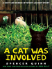 A_Cat_Was_Involved