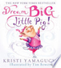 Dream_big_little_pig