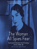 The_Woman_All_Spies_Fear