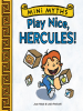 Play_Nice__Hercules___Mini_Myths_