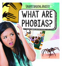 What_are_phobias_