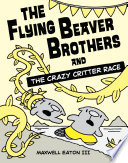 The_flying_beaver_brothers_and_the_Crazy_Critter_Race